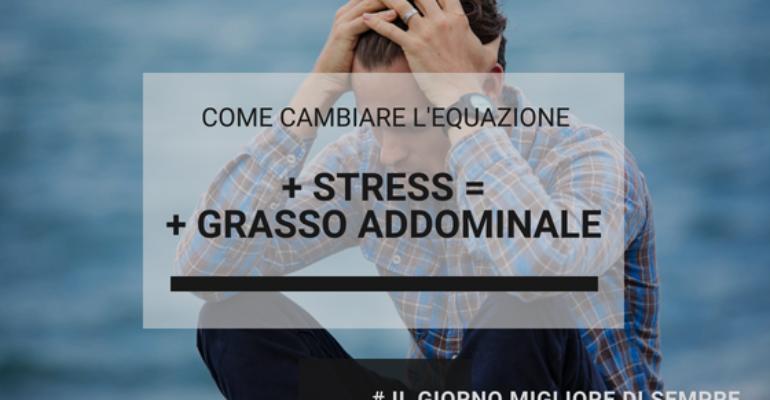 COME SUPERARE LO STRESS CHE TI FA INGRASSARE SE SEI UN UOMO CON PIÙ DI 40 ANNI
