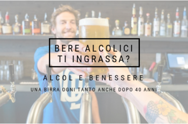 L’ALCOL FA INGRASSARE?