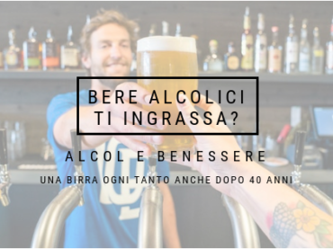 L’ALCOL FA INGRASSARE?